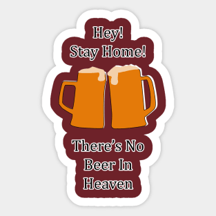 There's no Beer in Heaven Sticker